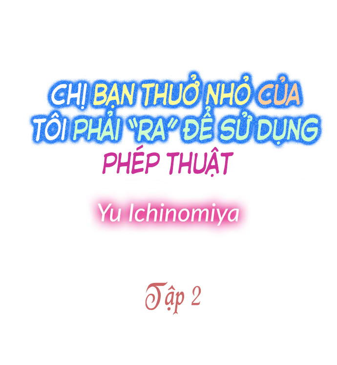 Đọc truyện hentai Chị bạn thuở nhỏ của tôi phải RA để sử dụng phép thuật - Tập 2: Chuẩn bị húp