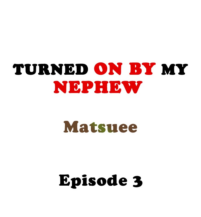 Đọc truyện hentai Turned On By My Nephew - Chap 3
