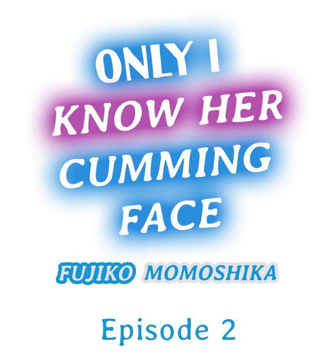 Đọc truyện hentai Only I Know Her Cumming Face - Chap 2