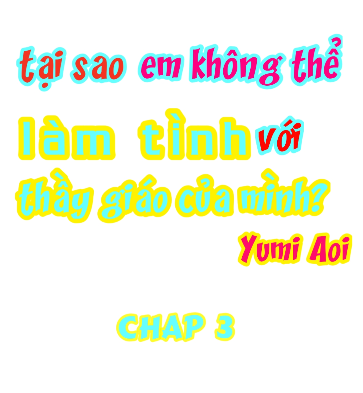 Đọc truyện hentai Tại sao em không thể làm tình với thầy giáo của mình? - Chap 3 nấu cháo lưỡi ỜwỚ!!?