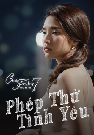 Phép Thử Tình Yêu (Phần 7)