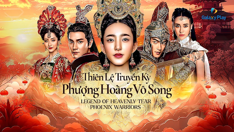 Thiên Lệ Truyền Kỳ (Phượng Hoàng Vô Song)