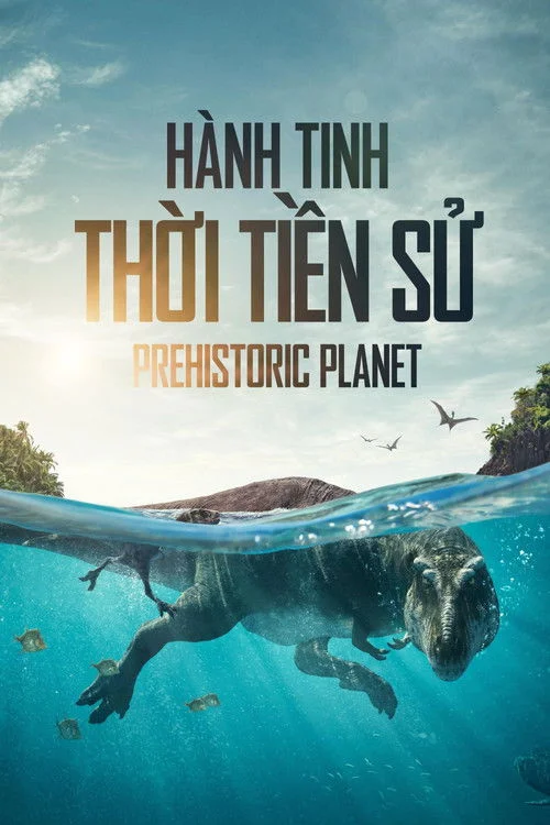 Hành tinh thời tiền sử (Phần 1)