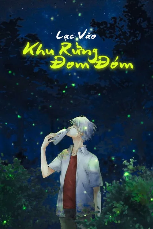 Lạc Vào Khu Rừng Đom Đóm
