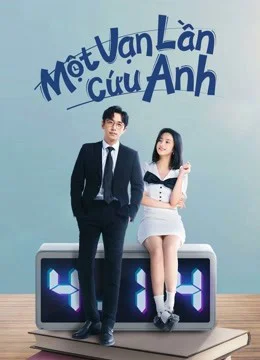 Xem phim Một Vạn Lần Cứu Anh - GoGoPhim